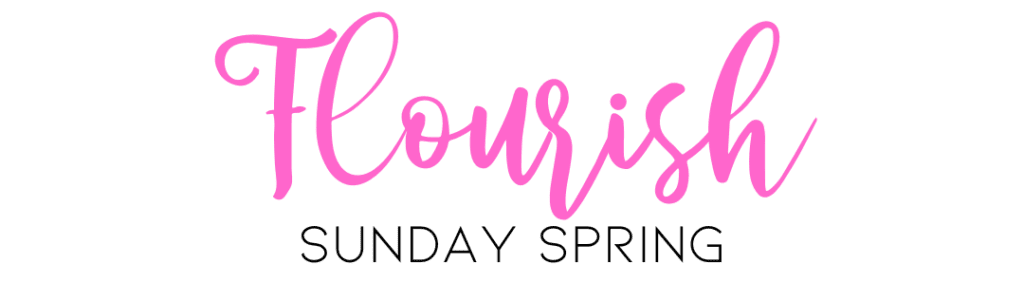 Flourish written in Sunday Spring font